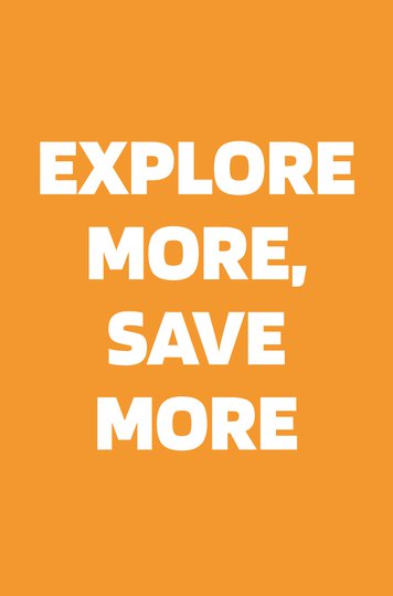 EXPLORE MORE, SAVE MORE.jpeg