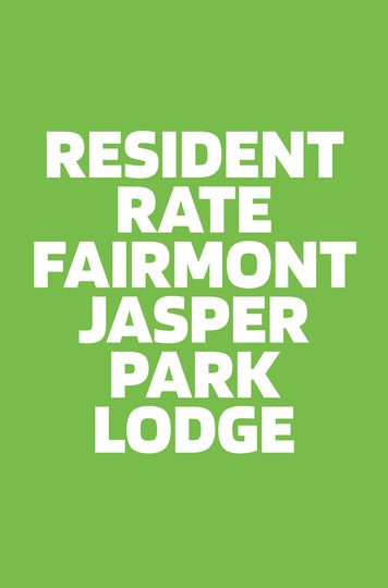 RESIDENT RATE - FAIRMONT JASPER PARK LODGE.jpeg